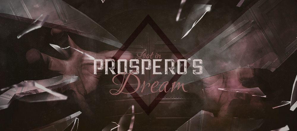 Lost in Prosperos Dreams